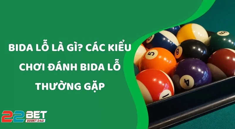 Bida Lỗ Là Gì? Tổng Quan Về Trò Chơi Hấp Dẫn